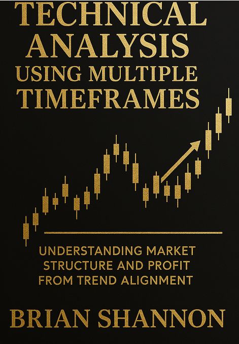 technical analysis multiple timeframes, brian shannon, trend alignment, market structure trading, price action strategy, multiple timeframe trading, trading eBook